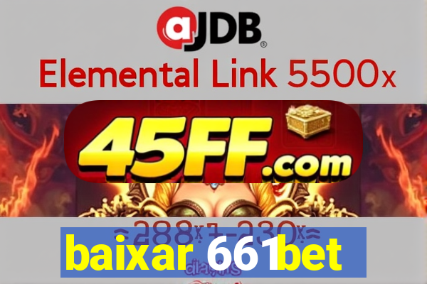 baixar 661bet
